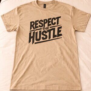 Respect the Hustle Motivational Casual T-Shirt - Savana Brown NEW/Never Worn!